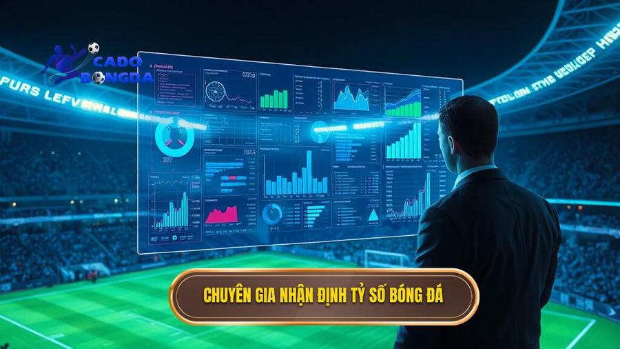  Chuyên gia nhận định tỷ số bóng đá