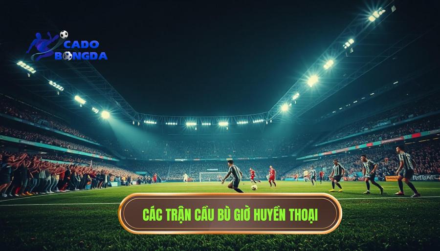 Phút Bù Giờ Đầy Nghẹt Thở: Nghệ Thuật Và Kịch Tính Sân Cỏ 3 3. Những Trận Cầu Có Phút Bù Giờ Đi Vào Huyền Thoại