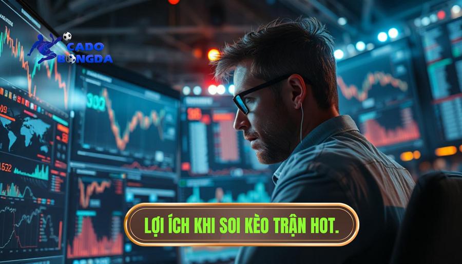 Soi kèo trận hot nhất: Nghệ thuật phân tích và chiến thuật đặt cược đỉnh cao 1 1. Lợi ích khi soi kèo trận hot.